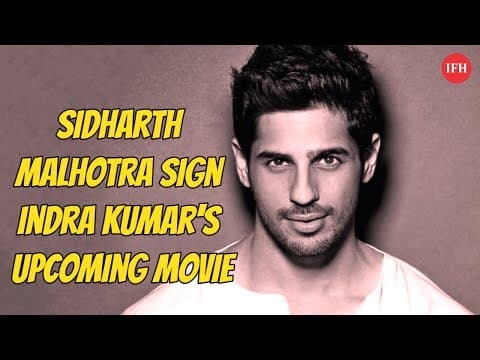 Sidharth Malhotra Sign Indra Kumar's Upcoming Movie