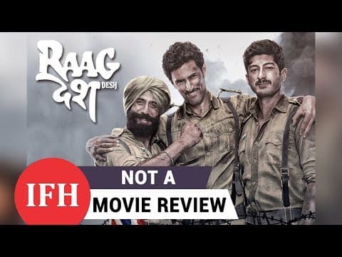 Raag Desh MOVIE REVIEW | Tigmanshu Dhulia | Kunal Kapoor | IFH
