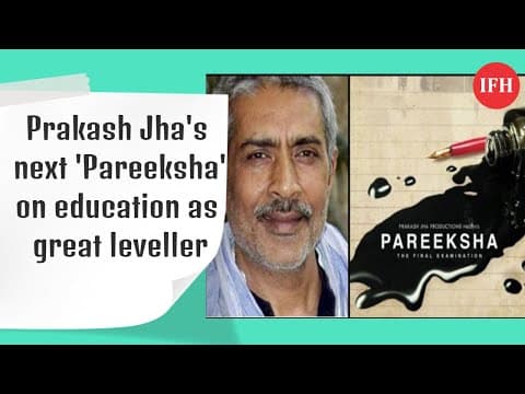Prakash Jha Next Film Pareeksha