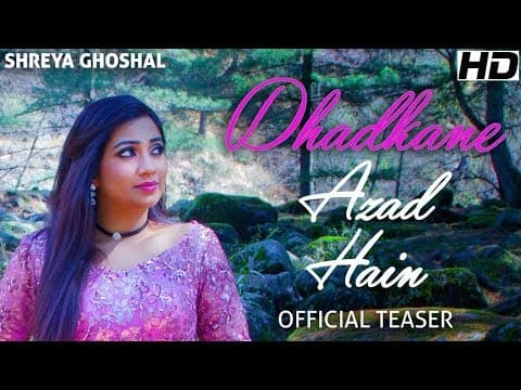 Shreya Ghoshal Song Teaser Released | Dhadkane Azad Hain | IFH