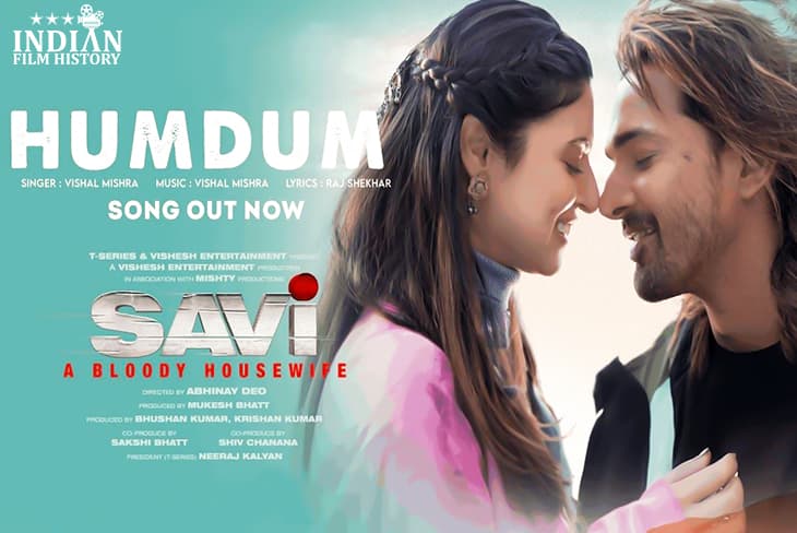 New Song Alert- HumDum Song From Savi - A Bloody Housewife Featuring Divya Khossla And Harshvardhan Rane OUT