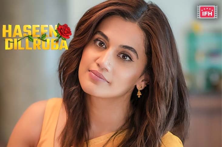 I Didnt Understand Why Would Anyone Say No To It -Taapsee Pannu On Haseen Dillruba