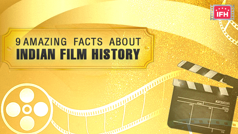 9 Amazing Facts About Indian Film History You Need To Know