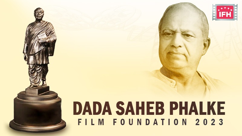 Everything About: Dada Saheb Phalke Film Foundation Awards 2023