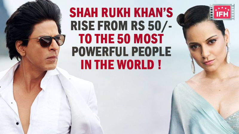 Shah Rukh Khan’s Rise From Rs 50/- To The 50 Most Powerful People In The World! – Part 6
