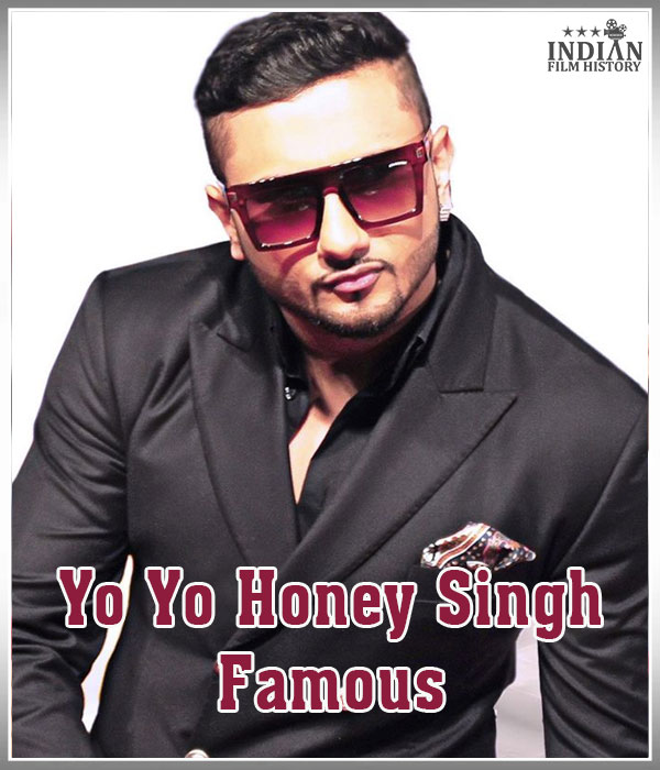 Yo Yo Honey Singh Famous