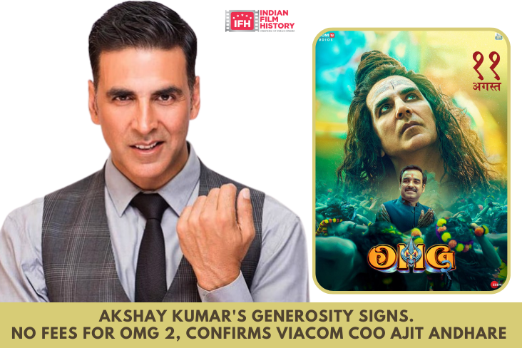 Akshay Kumars Generosity Signs. No Fees For OMG 2, Confirms Viacom COO Ajit Andhare