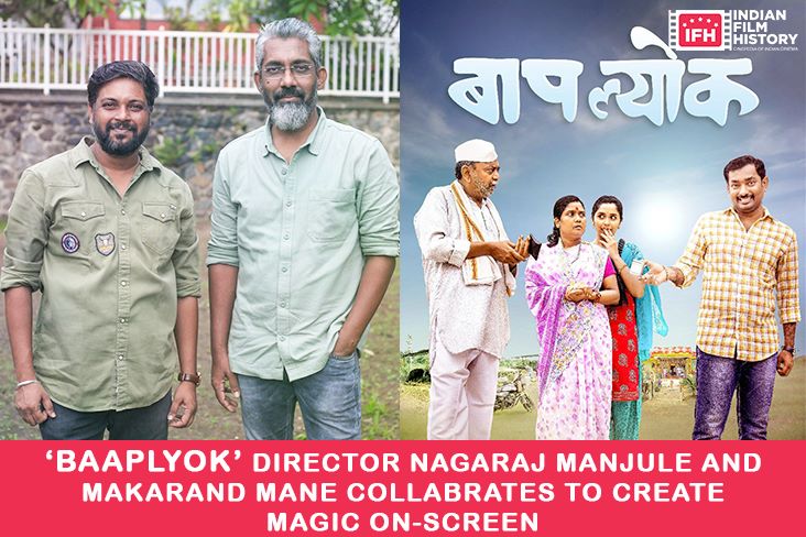 'Baaplyok' Director Nagaraj Manjule And Makarand Mane Collabrates To Create Magic On-Screen