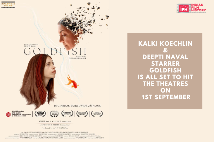 Kalki Koechlin And Deepti Naval Starrer Goldfish Is All Set To Hit The Theatres On 1st September
