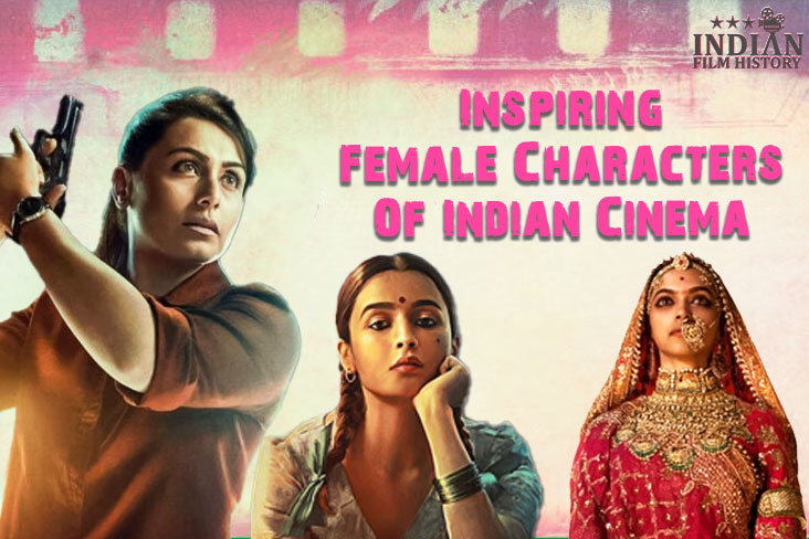 Lets Honour Inspiring Female Characters Across Indian Cinema This International Womens Day