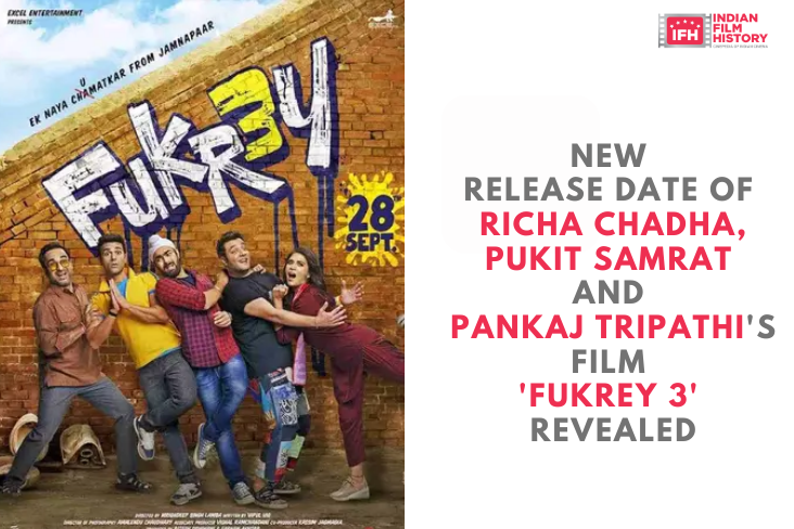 New Release Date Of Richa Chadha Pukit Samrat And Pankaj Tripathis Film Fukrey 3 Revealed