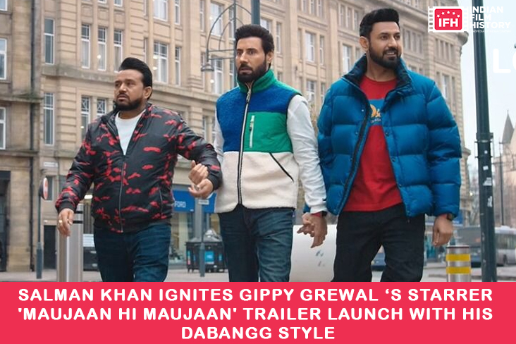 Salman Khan Ignites Gippy Grewal ‘s Starrer 'Maujaan Hi Maujaan' Trailer Launch With His Dabangg Style
