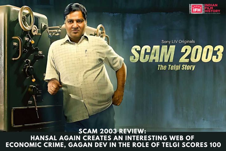 Scam 2003 Review Hansal Again Creates An Interesting Web Of Economic Crime Gagan Dev In The Role Of Telgi Scores 100