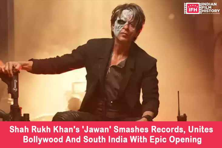 Shah Rukh Khan's 'Jawan' Smashes Records, Unites Bollywood And South India With Epic Opening