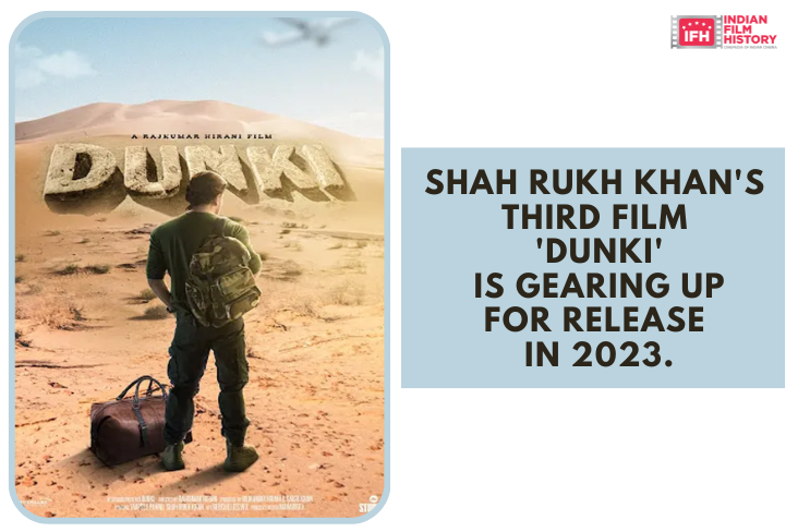 Shah Rukh Khan's Third Film Dunki Is Gearing Up For Release In 2023.
