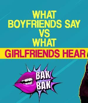 What Boyfriends Say Vs What Girlfriends Hear