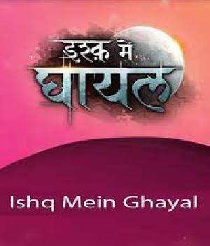 Ishq Mein Ghayal