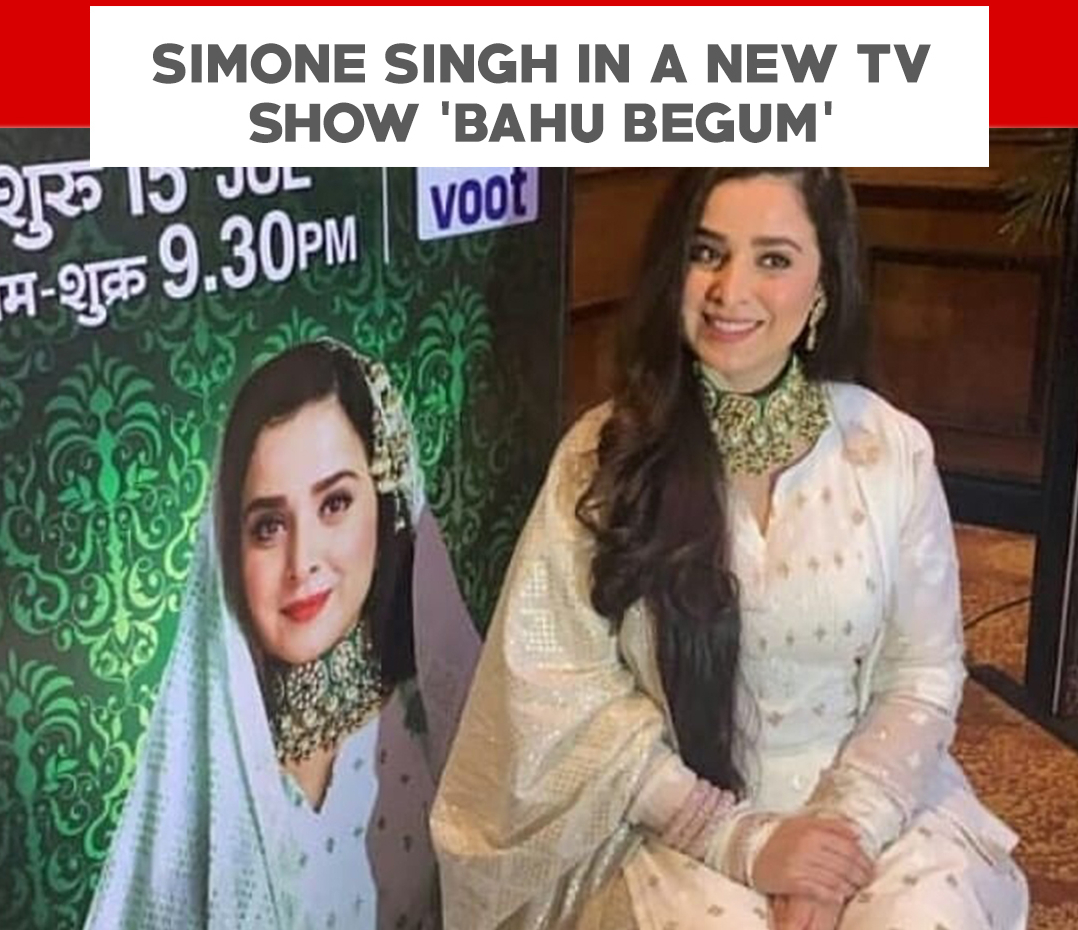 Simone Singh In A New TV Show 'BAHU BEGUM'