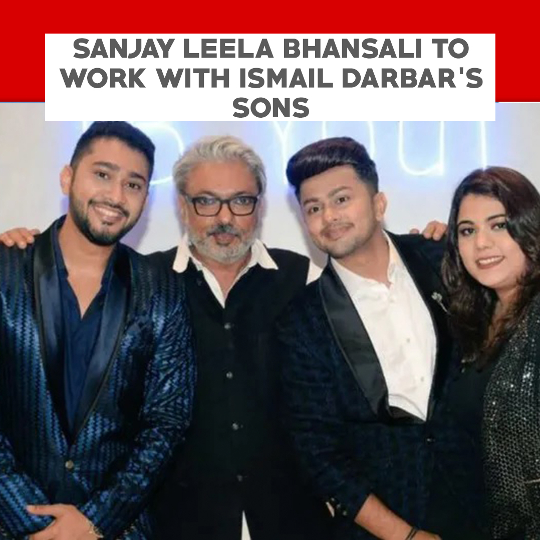 Sanjay Leela Bhansali To Work With Ismail Darbar’s Sons