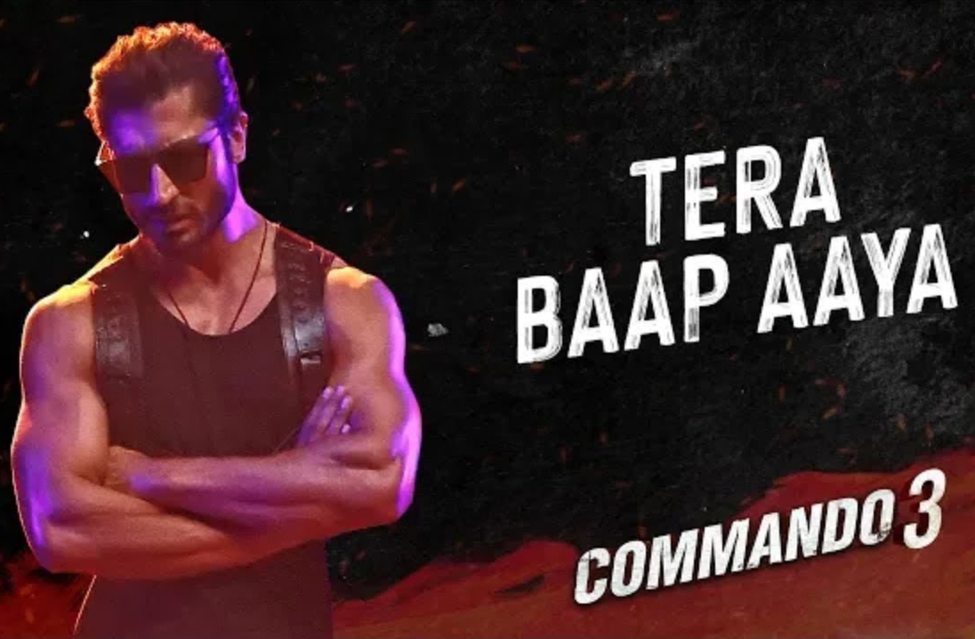 Tera Baap Aaya song from Commando 3 out