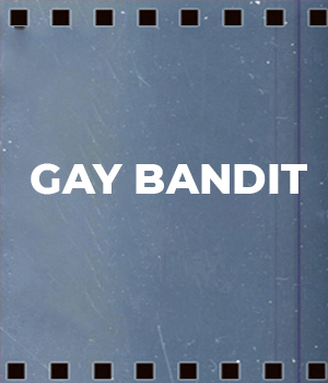 Gay Bandit