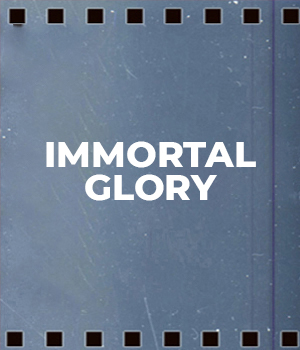 Immortal Glory