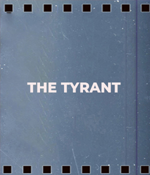 The Tyrant