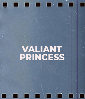 Valiant Princess