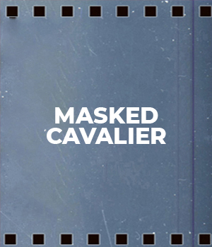 Masked Cavalier