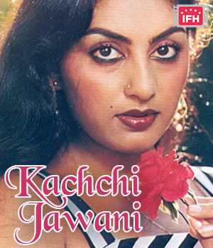 Kachchi Jawani