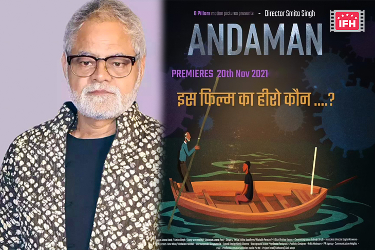 Based On Covid Quarantine, ‘Andaman’ Starring Sanjay Mishra To Release On 20th November