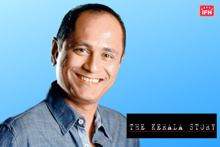 I Was In Tears - Filmmaker Vipul Amrutlal Shah On His Upcoming Film The Kerala Story