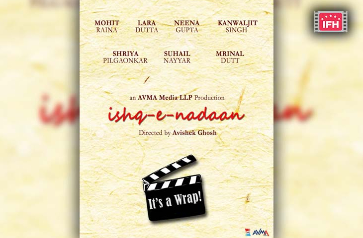 Lara Dutta, Mohit Raina, Neena Gupta, Shriya Pilgaonkar Starrer ‘Ishq e Nadaan’ Wraps Up Shoot