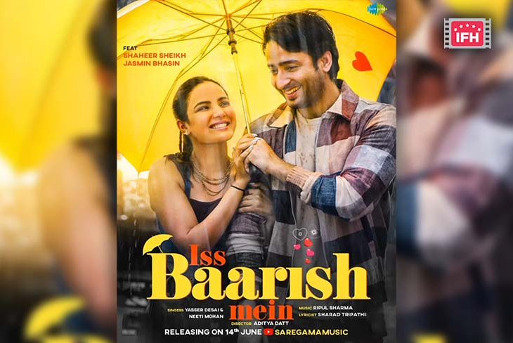 Shaheer Sheikh, Jasmin Bhasin's Upcoming Song ‘Iss Baarish Mein’ First Look Unveiled, To Release On 14 June