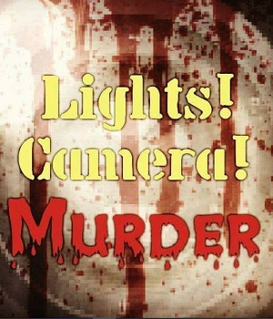 Lights! Camera! Murder!