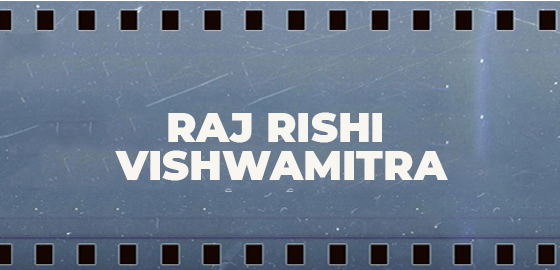 Raj Rishi Vishwamitra