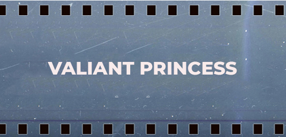 Valiant Princess