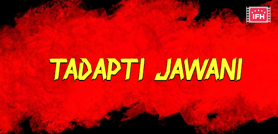 Tadapti Jawani